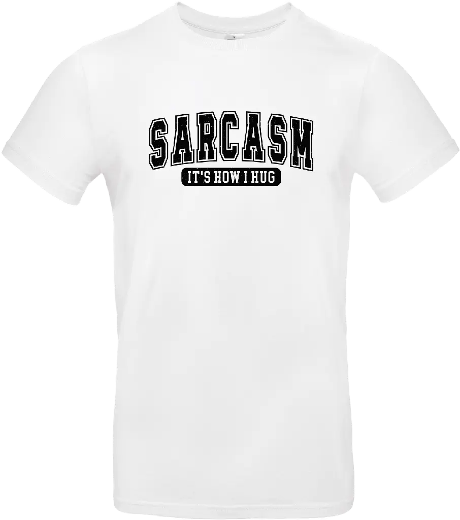 SarcasmIsHowIHug_WhiteT.webp